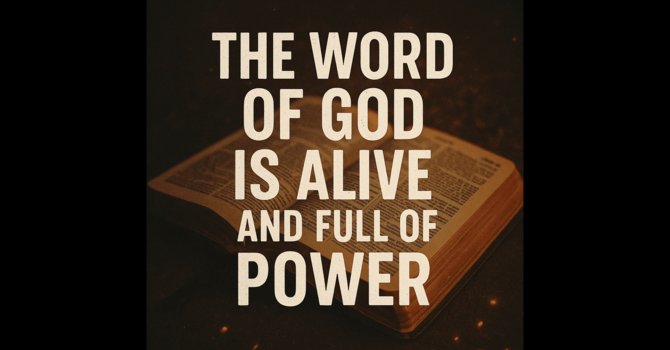 The Word of God Is Alive and Full of Power image
