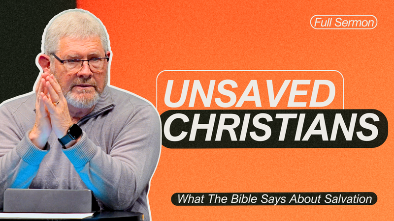 Many Christians Think They’re Saved… But Aren’t