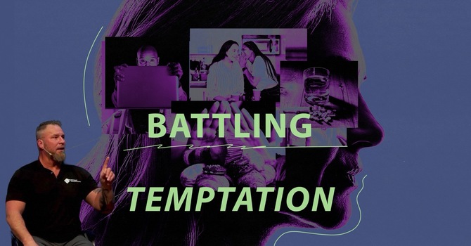 Battling Temptation 