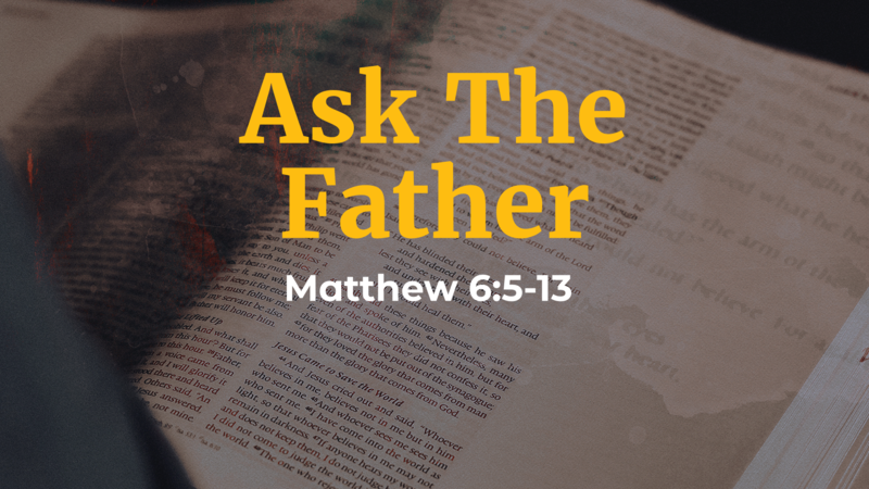Ask the Father