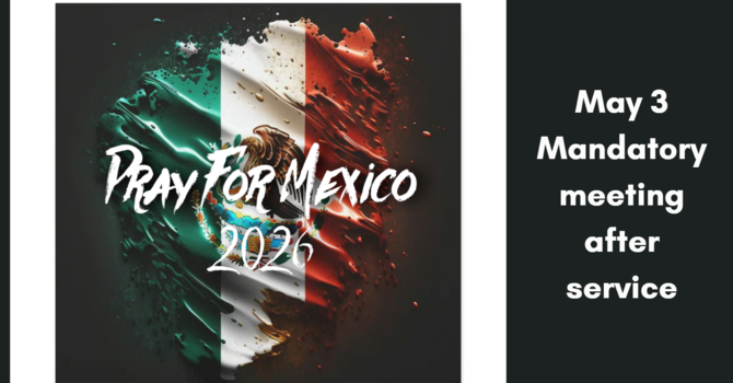 Mexico Mission Trip Meeting #2