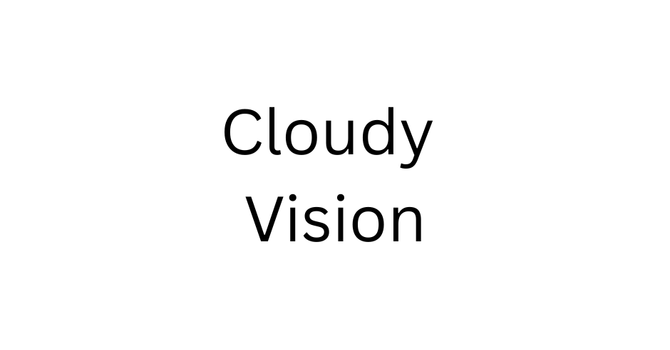 Cloudy Vision