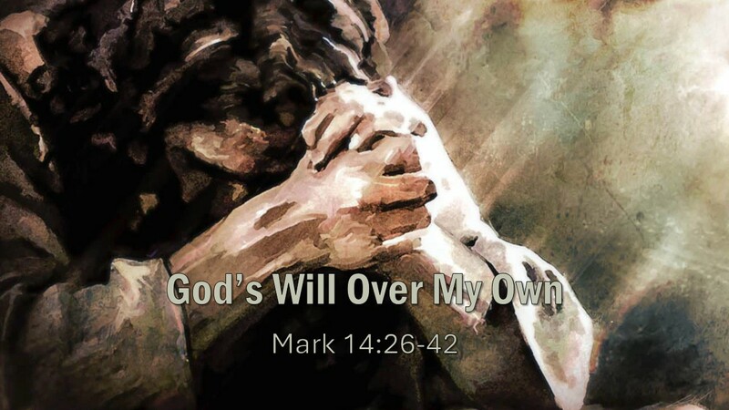 God's Will Over My Own