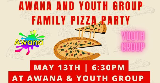 Family Pizza Party & AWANA Celebration
