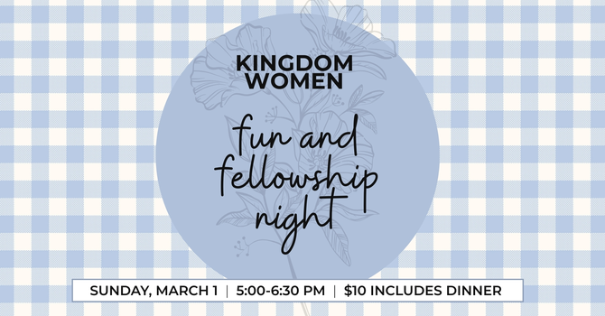 Kingdom Women Fun & Fellowship Night