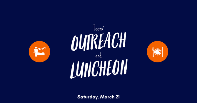Teens' Outreach and Luncheon