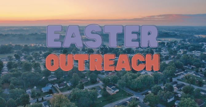 Easter Outreach