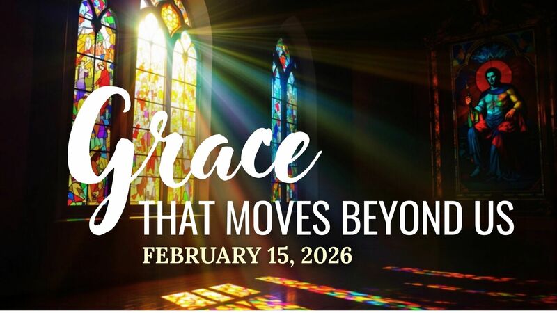 Grace That Moves Beyond Us