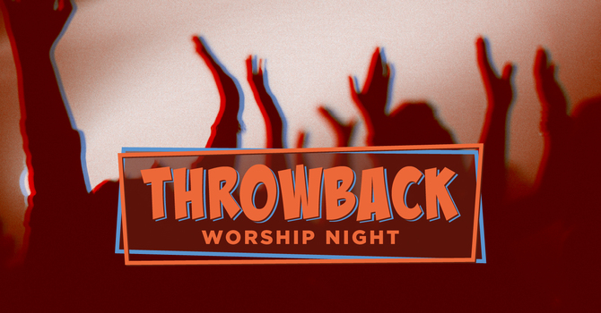 Throwback Worship Night