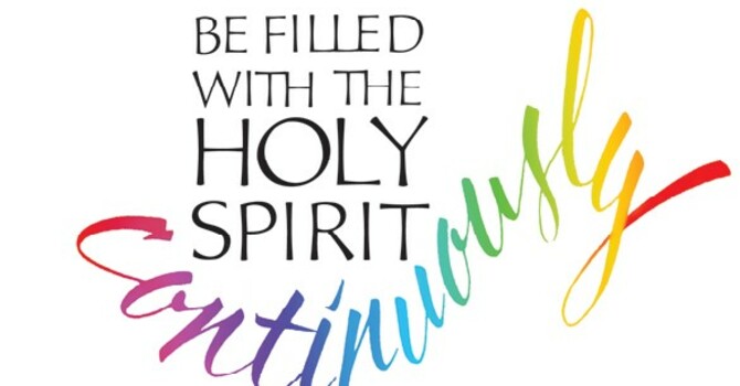Keep staying filled in the Holy Spirit, part 2