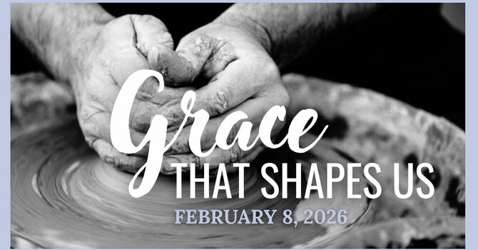 Grace That Shapes Us