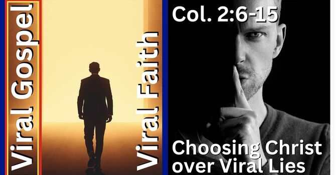 Choosing Christ Over Viral Lies