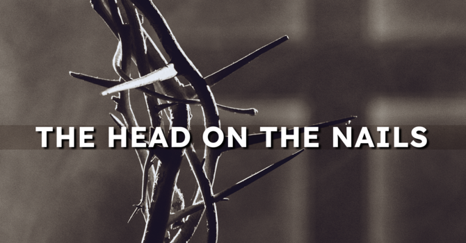 The Head on the Nails