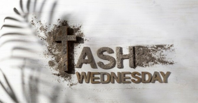 Ash Wednesday February 18, 2026