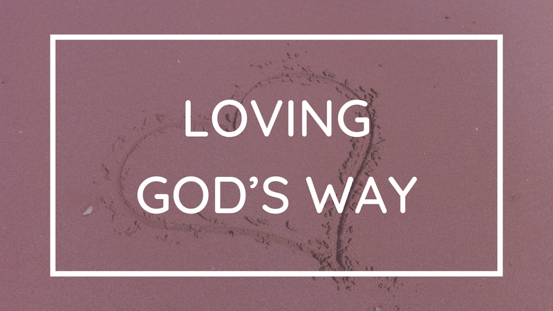 Loving God's Way