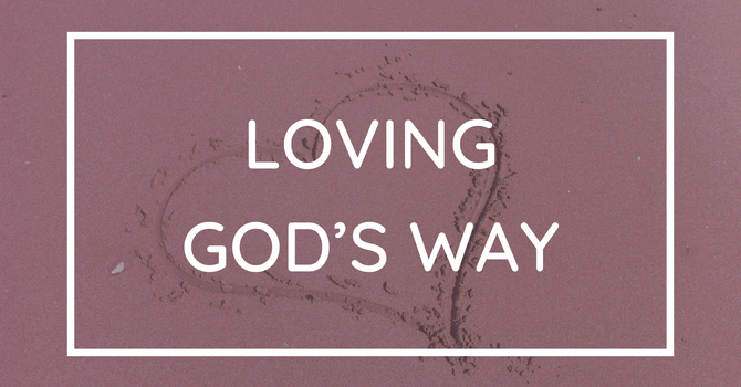 Loving God's Way