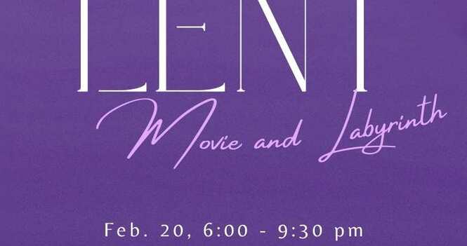 Lent Movie & Labyrinth