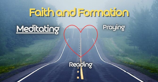Faith and Formation Part 2