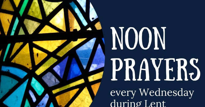 Midday Prayers - Wednesdays in Lent