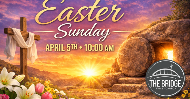 Easter at The Bridge
