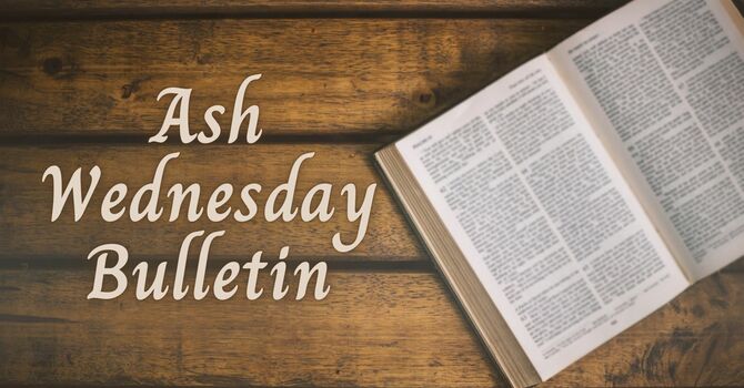 Ash Wednesday Bulletin