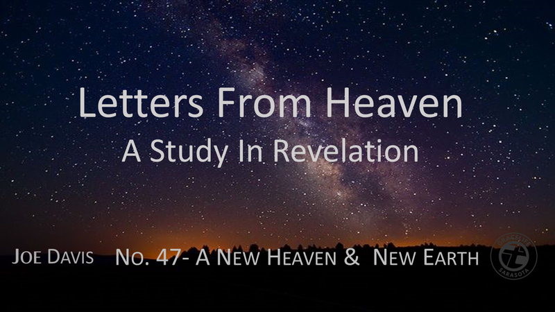 No.47- A New Heaven & A New Earth