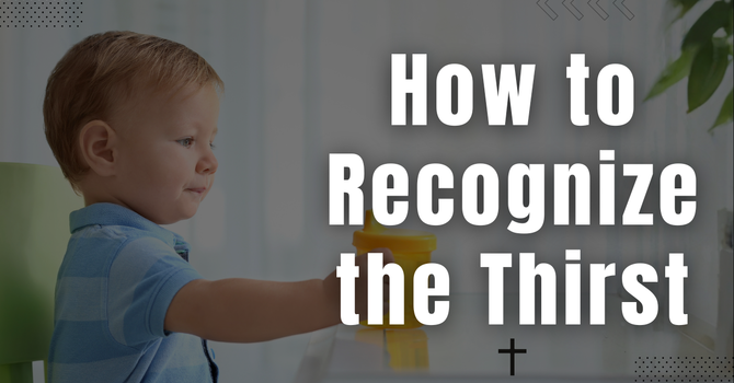 How To Recognize The Thirst