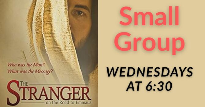 Small Group: Stranger on the Road to Emmaus