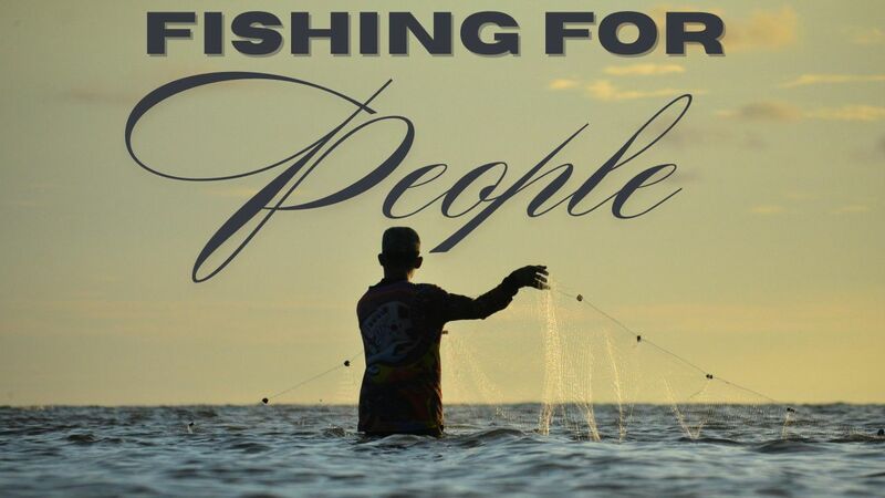 Fishing for People