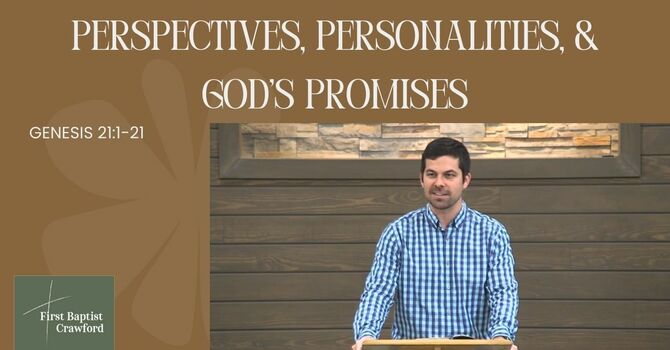 Perspectives, Personalities, and God’s Promises