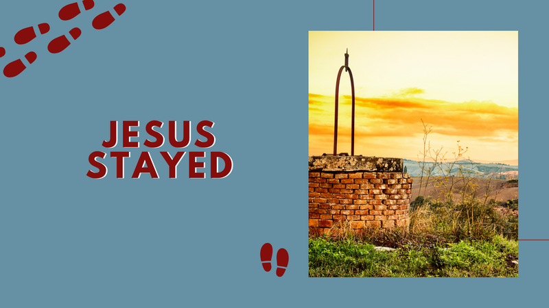 Jesus Stayed