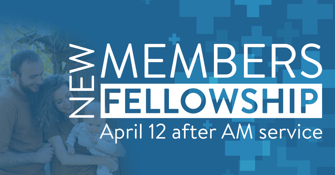 New Members Fellowship