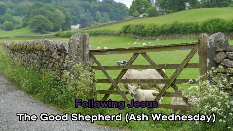 The Good Shepherd (Ash Wednesday)