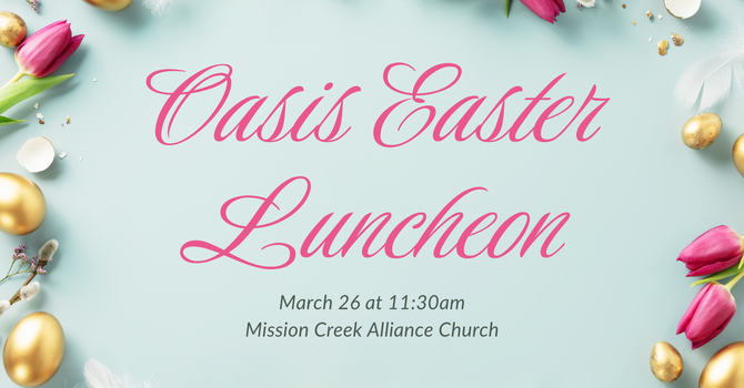 Oasis Easter Luncheon 