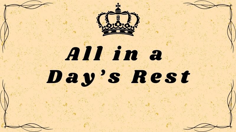 All in a Day's Rest