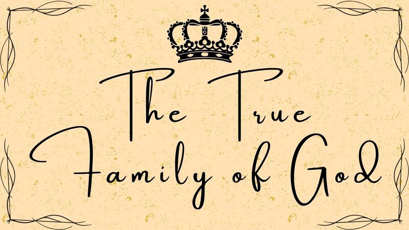 The True Family of God