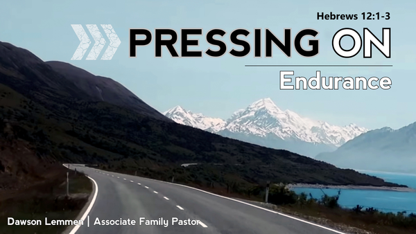 "Pressing On: Endurance"