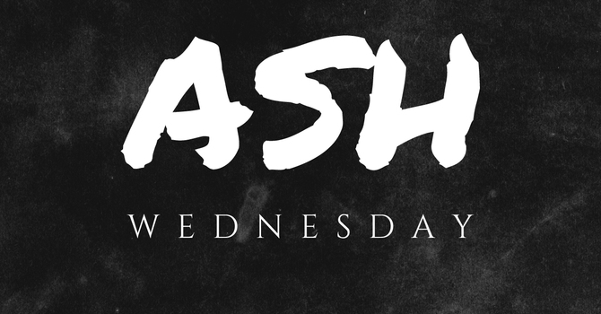 Ash Wednesday Worship