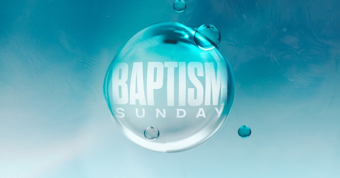 Baptism Sunday