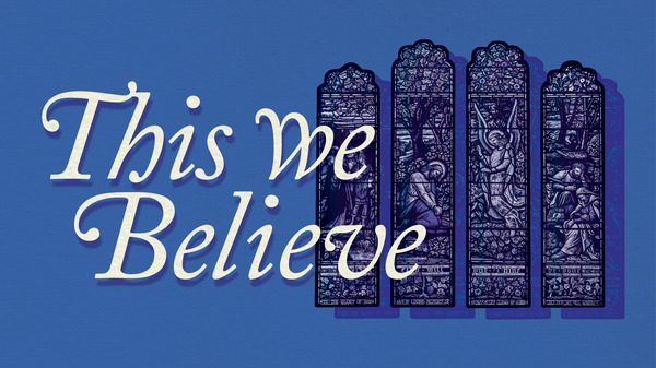 This We Believe