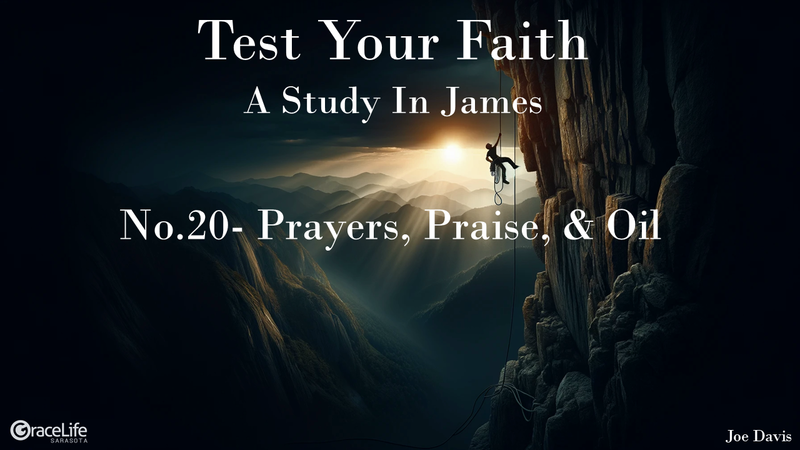 No.20- Prayers, Praise & Oil