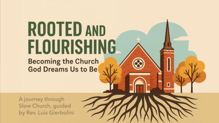 Rooted and Flourishing: Becoming the Church God Dreams Us to Be