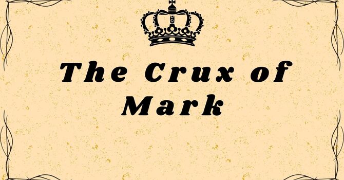 The Crux of Mark