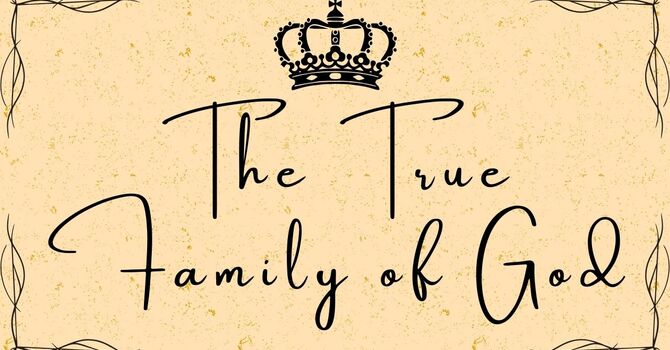 The True Family of God