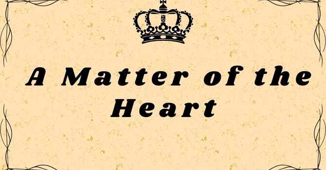 A Matter of the Heart
