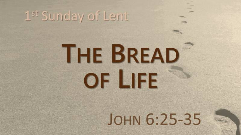 This Sunday's Message... "The Bread of Life"