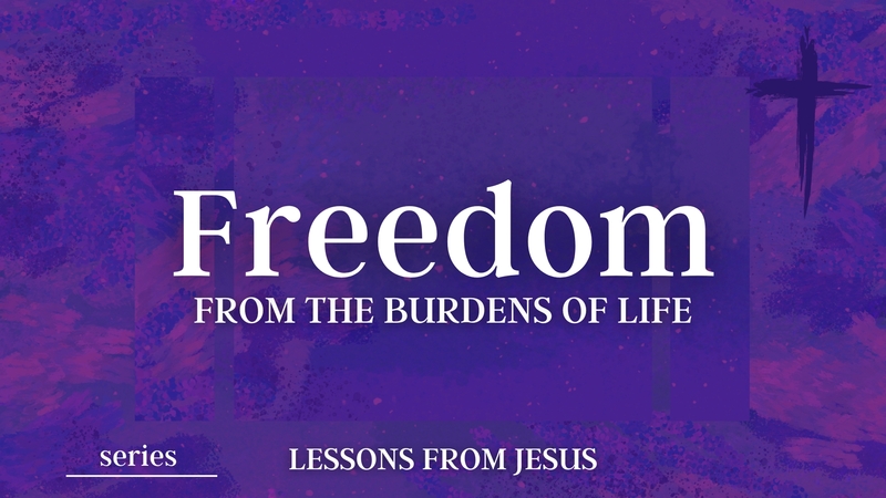 Freedoms from the Burdens of Life