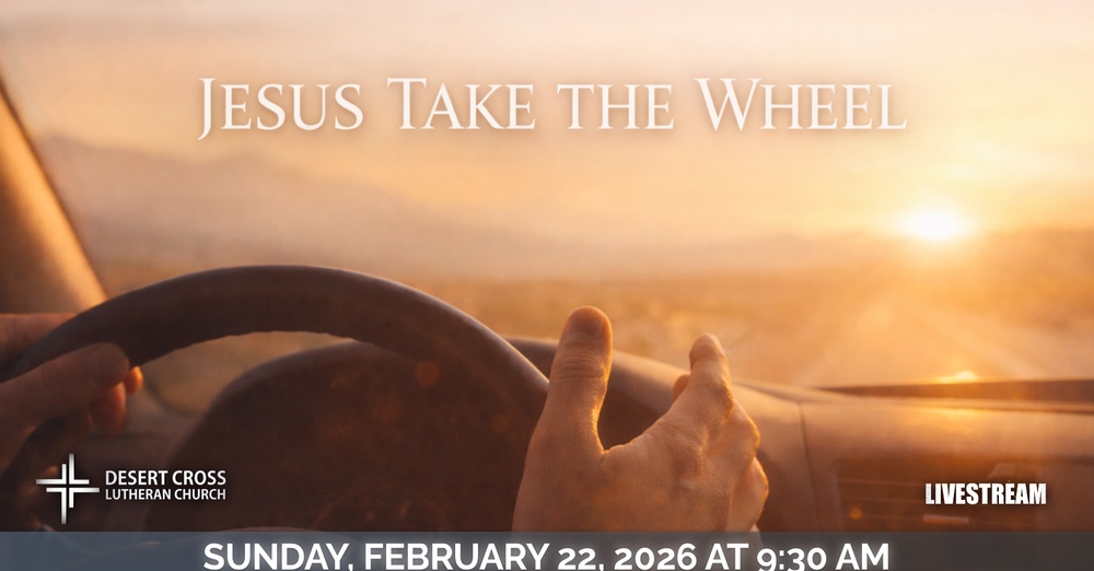 Desert Cross Online Worship -- February 22, 2026