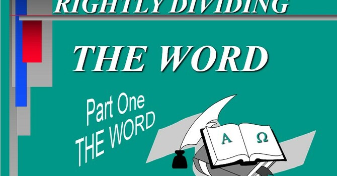 Rightly Dividing the Word