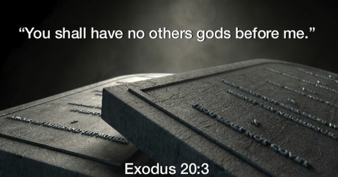 You Shall Have No Other Gods Before Me